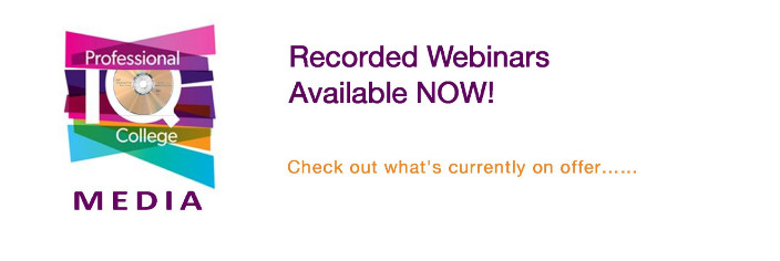 Missed a live webinar?   Selected webinars available for purchase to view when convenient